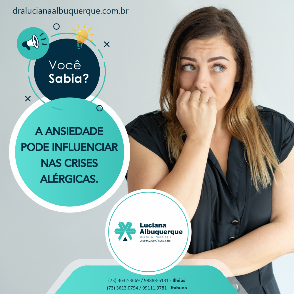 Você sabia? A ansiedade pode influenciar nas crises alérgicas.